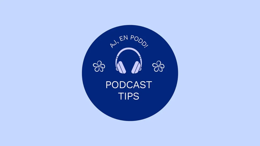 Podcast tips: Aj, en podd!